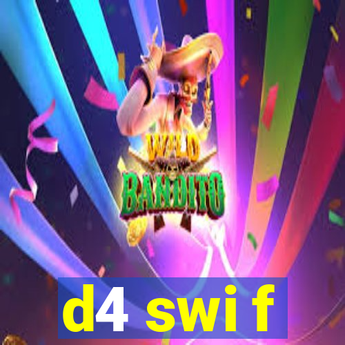 d4 swi f